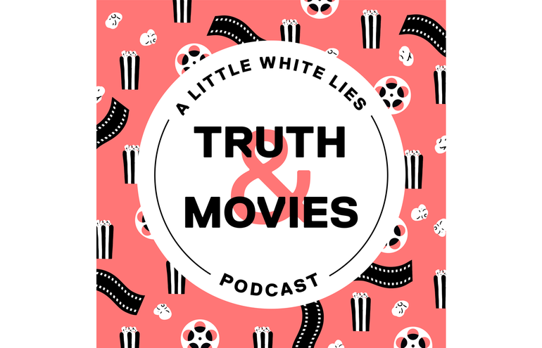 TRUTH & MOVIES: A LITTLE WHITE LIES PODCAST