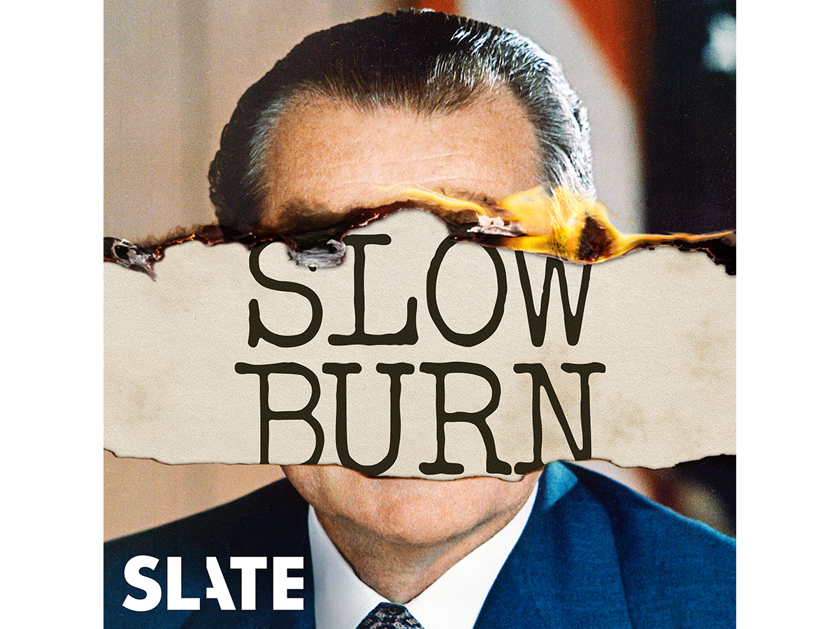 Slow Burn: A Podcast About Watergate