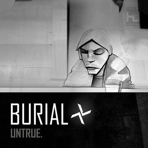 BURIAL: UNTRUE (2007)