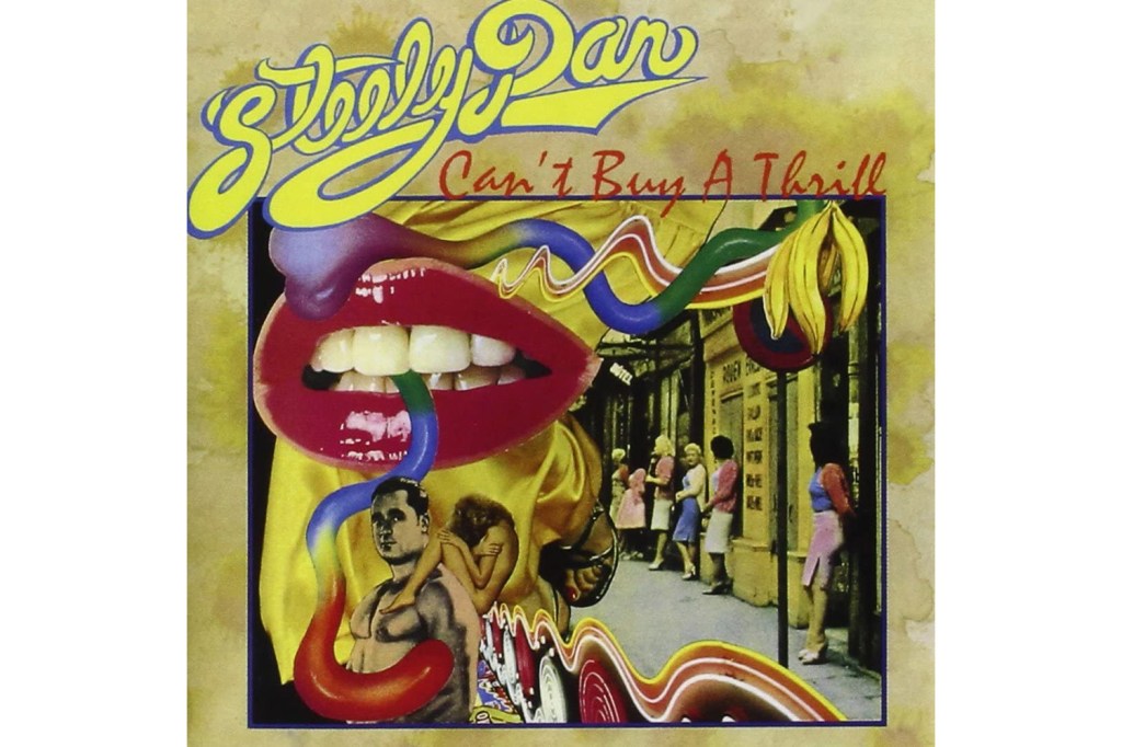 Can’t Buy a Thrill – Steely Dan