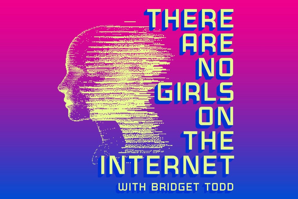 there are no girls on the internet